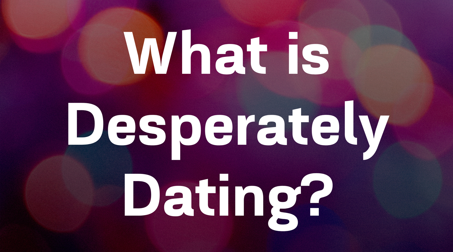 Desperately Dating By Karyn Shomler